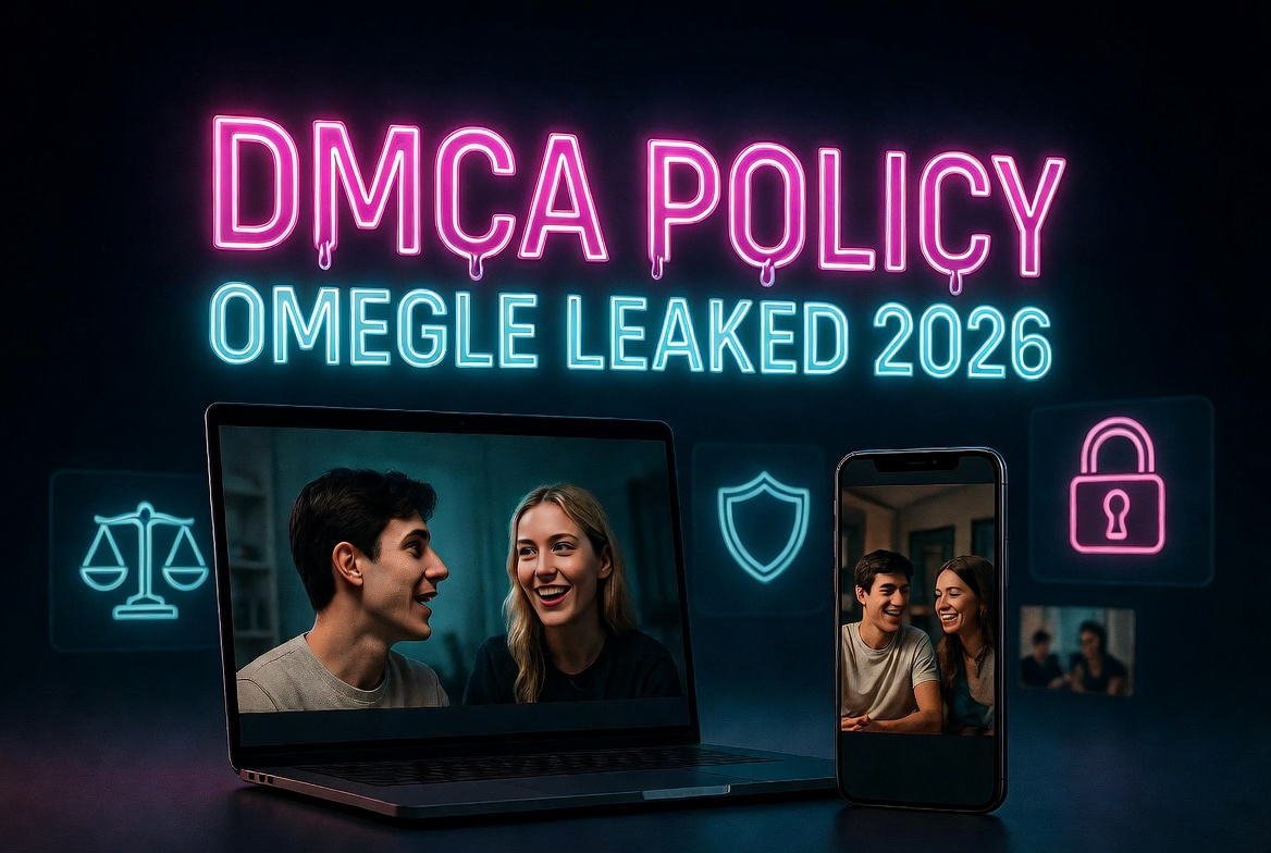 DMCA Policy Omegle Leaked 2026