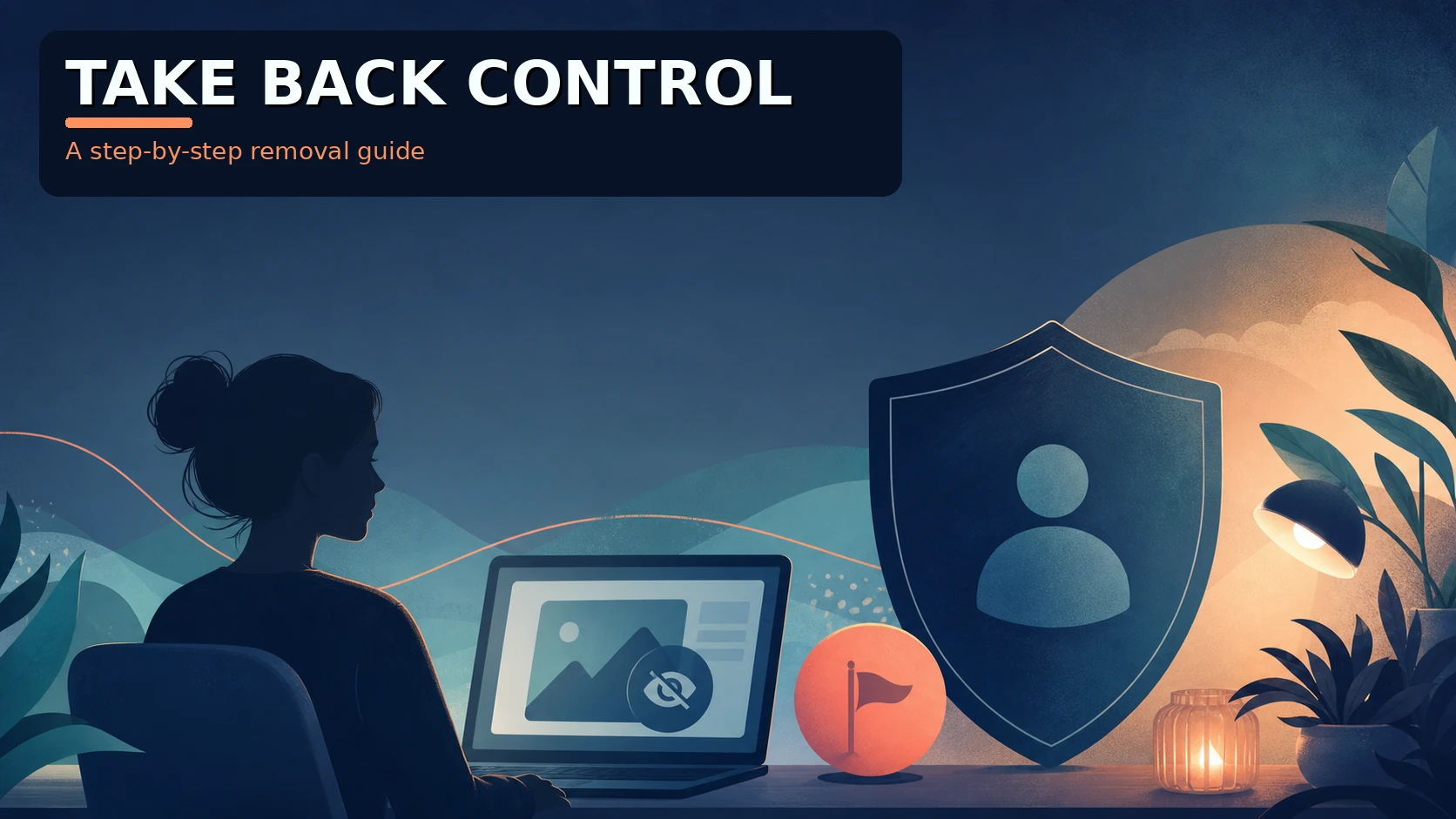 Step-by-step removal guide for intimate images shared without consent